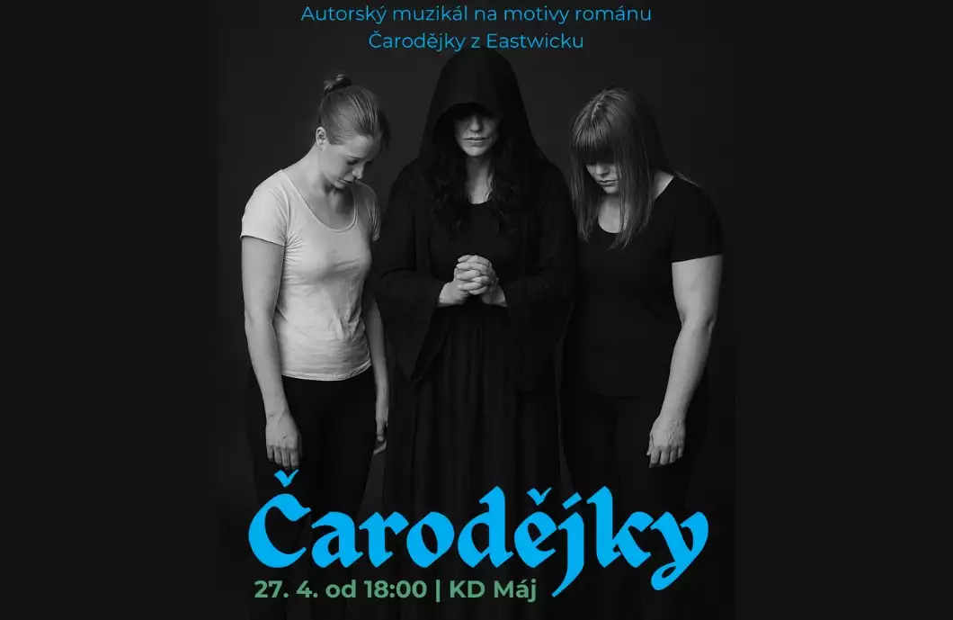 Muzikál Čarodějky okouzlí diváky i pomůže 